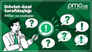 Dövlət–özəl tərəfdaşlığı modelinə dair 6 mif: maliyyələşdirmə, risk bölgüsü və ictimai dəyər